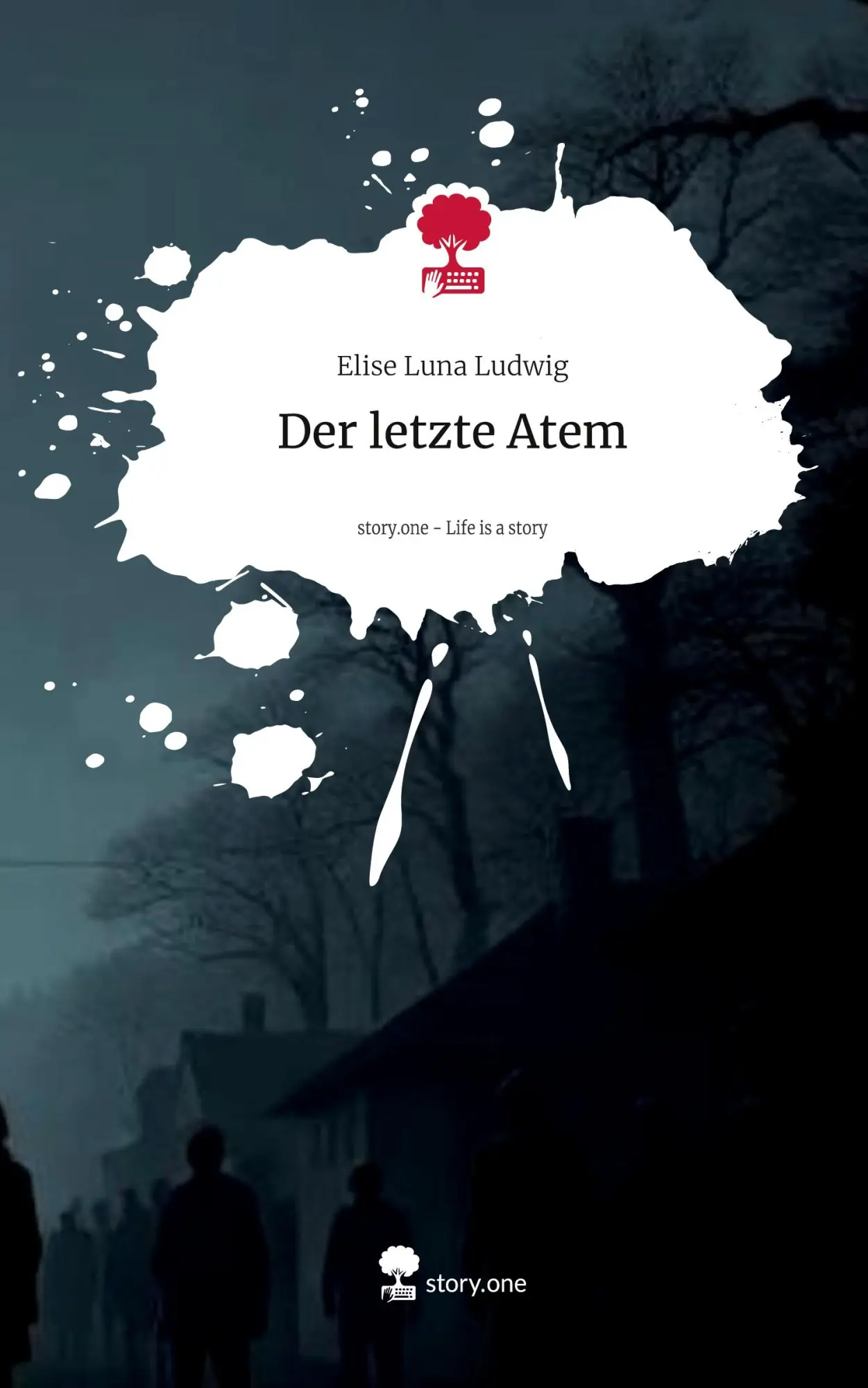 Cover: 9783711578792 | Der letzte Atem. Life is a Story - story.one | Elise Luna Ludwig
