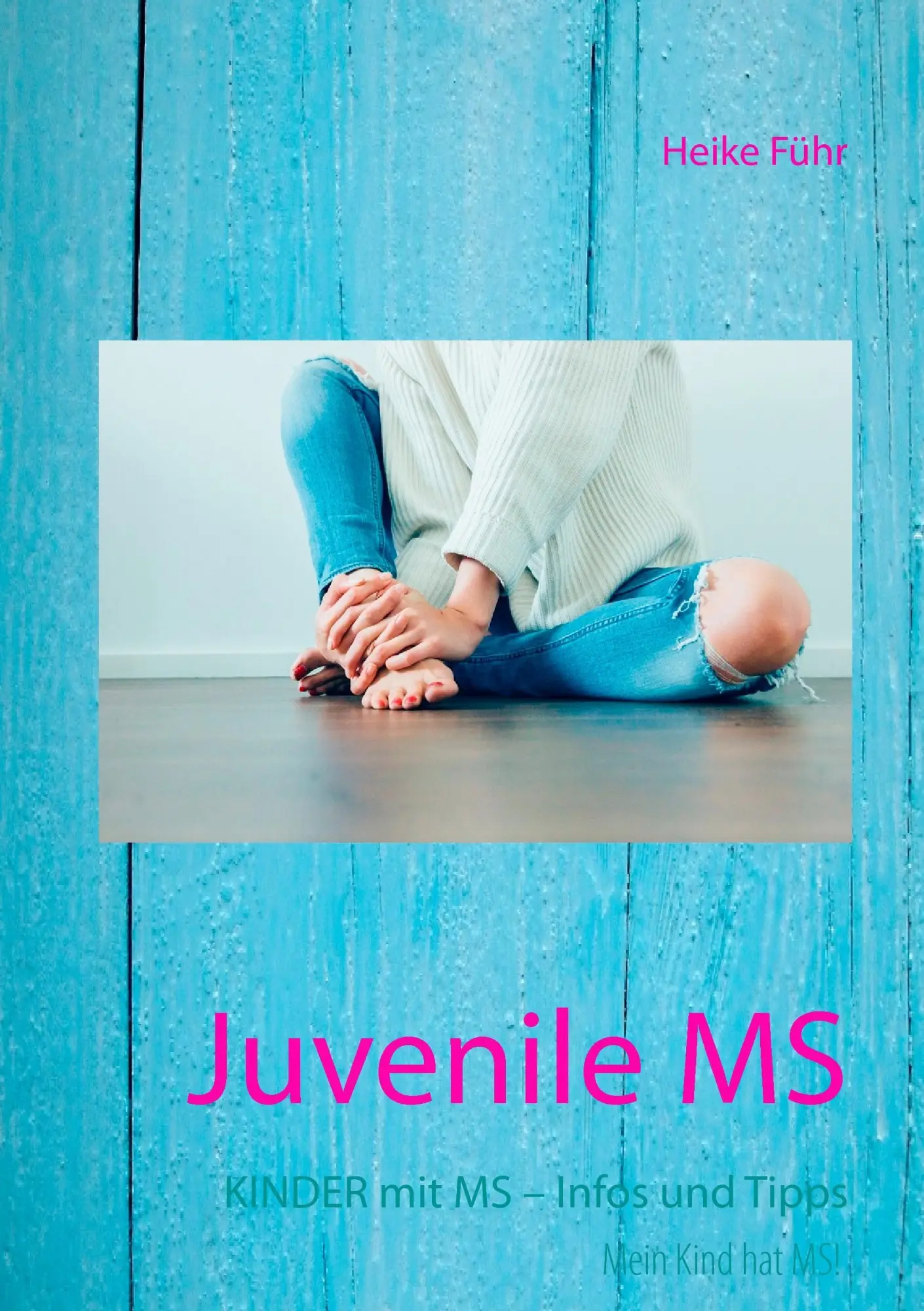 Cover: 9783739228792 | Juvenile MS | Kinder mit MS ¿ Infos und Tipps | Heike Führ | Buch