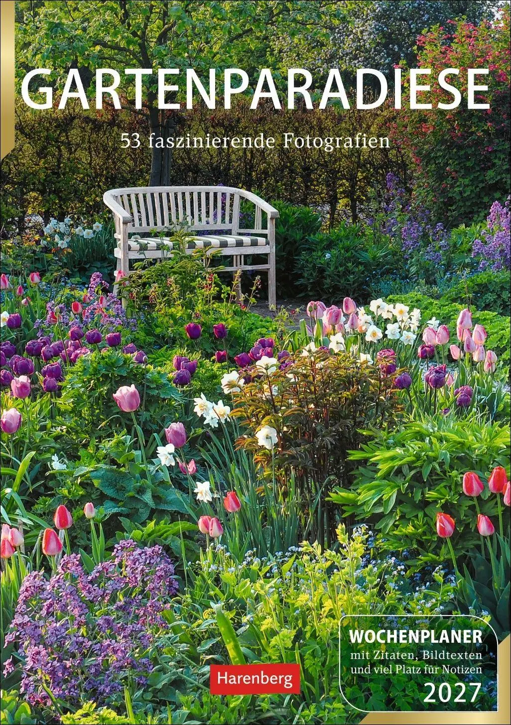 Cover: 9783840038792 | Gartenparadiese Wochenplaner 2027 - 53 faszinierende Fotografien