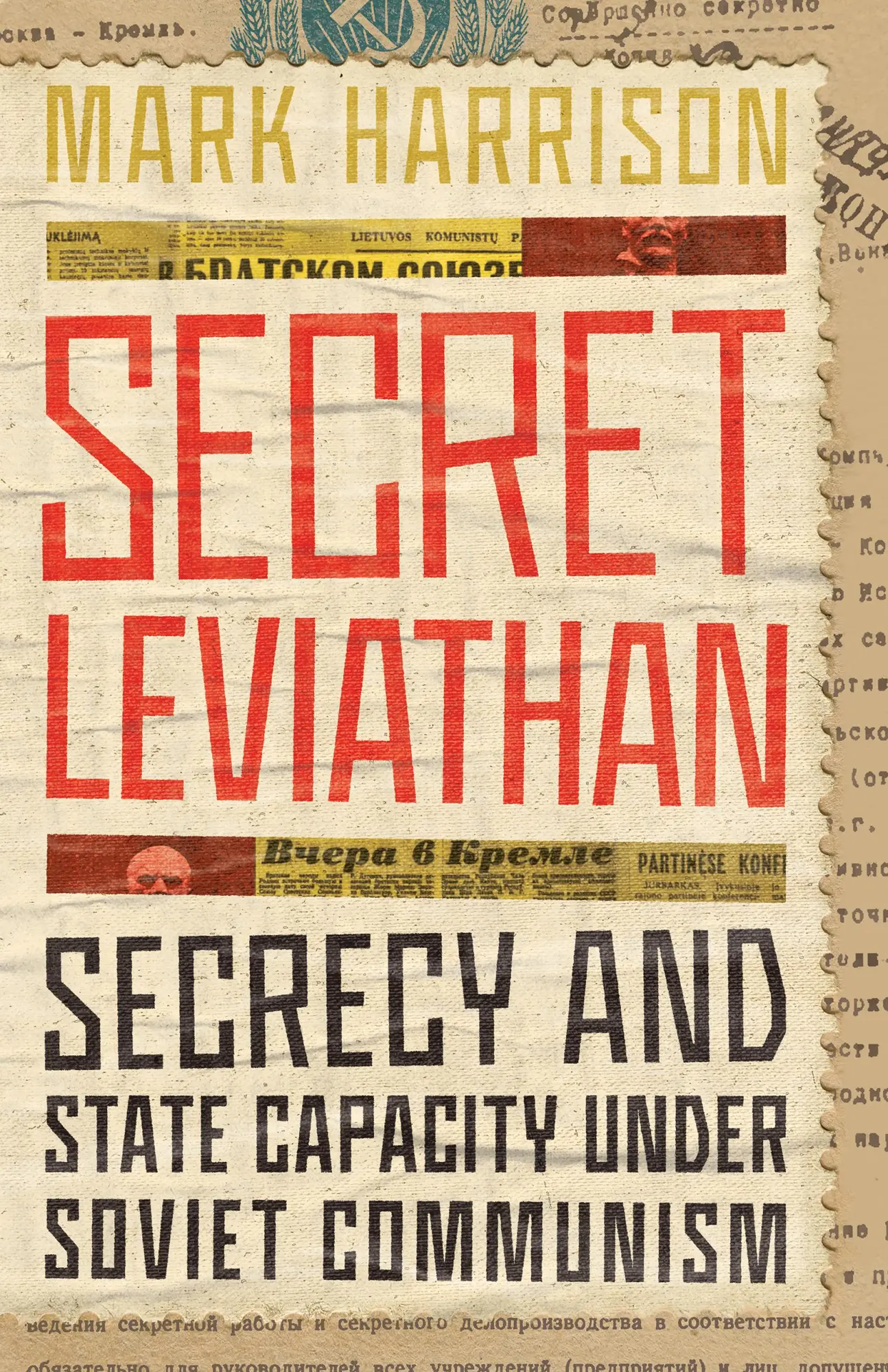 Cover: 9781503628892 | Secret Leviathan | Secrecy and State Capacity Under Soviet Communism