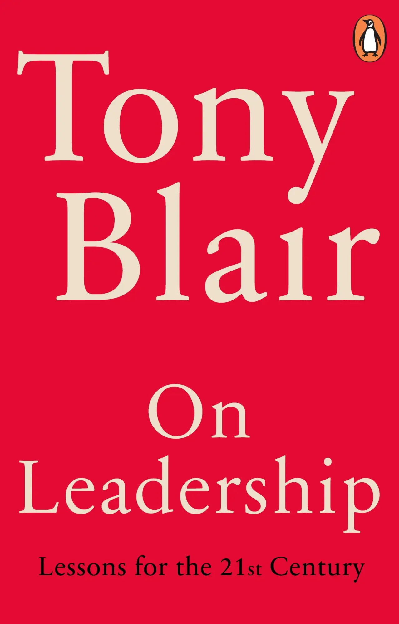 Cover: 9781529158892 | On Leadership | Lessons for the 21st Century | Tony Blair | Buch