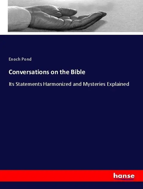 Cover: 9783337588892 | Conversations on the Bible | Enoch Pond | Taschenbuch | 632 S. | 2018