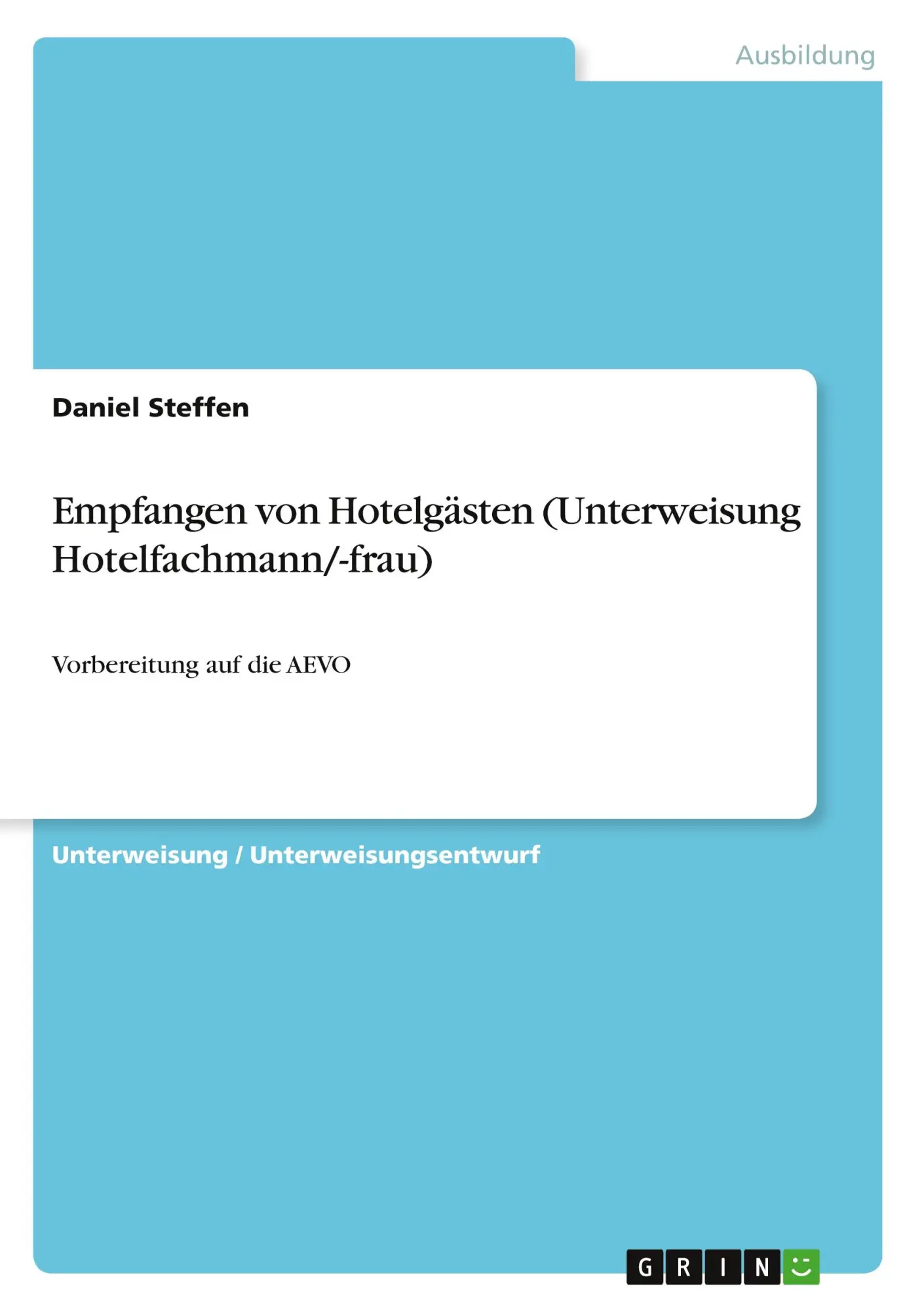 Cover: 9783346708892 | Empfangen von Hotelgästen (Unterweisung Hotelfachmann/-frau) | Steffen