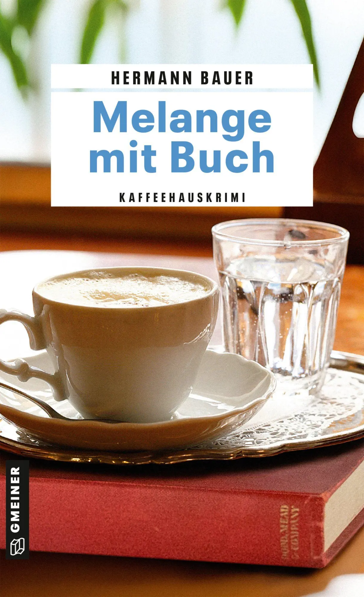 Cover: 9783839208892 | Melange mit Buch | Kaffeehauskrimi | Hermann Bauer | Taschenbuch