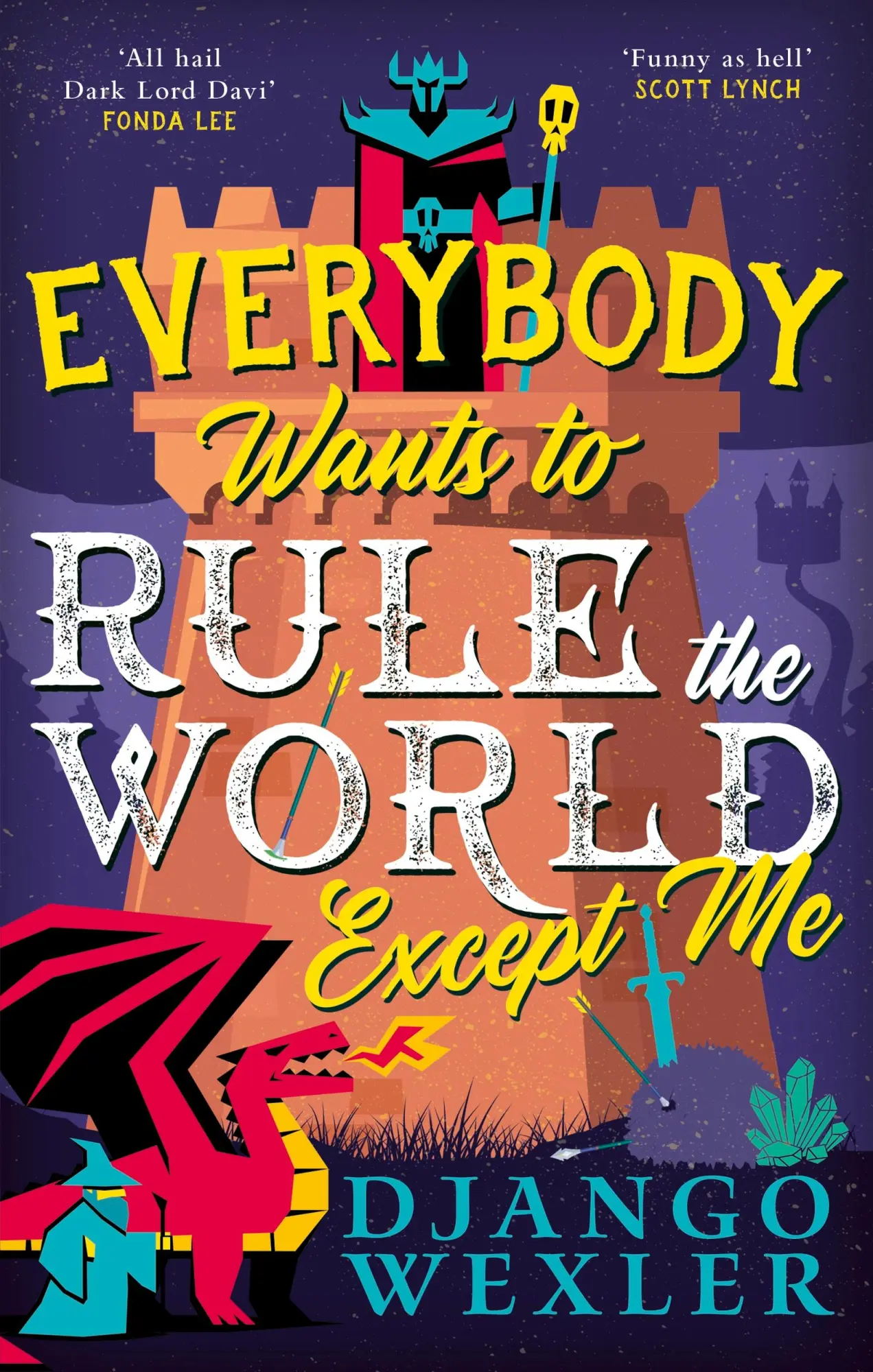 Cover: 9780356518992 | Everybody Wants to Rule the World Except Me | Django Wexler | Buch