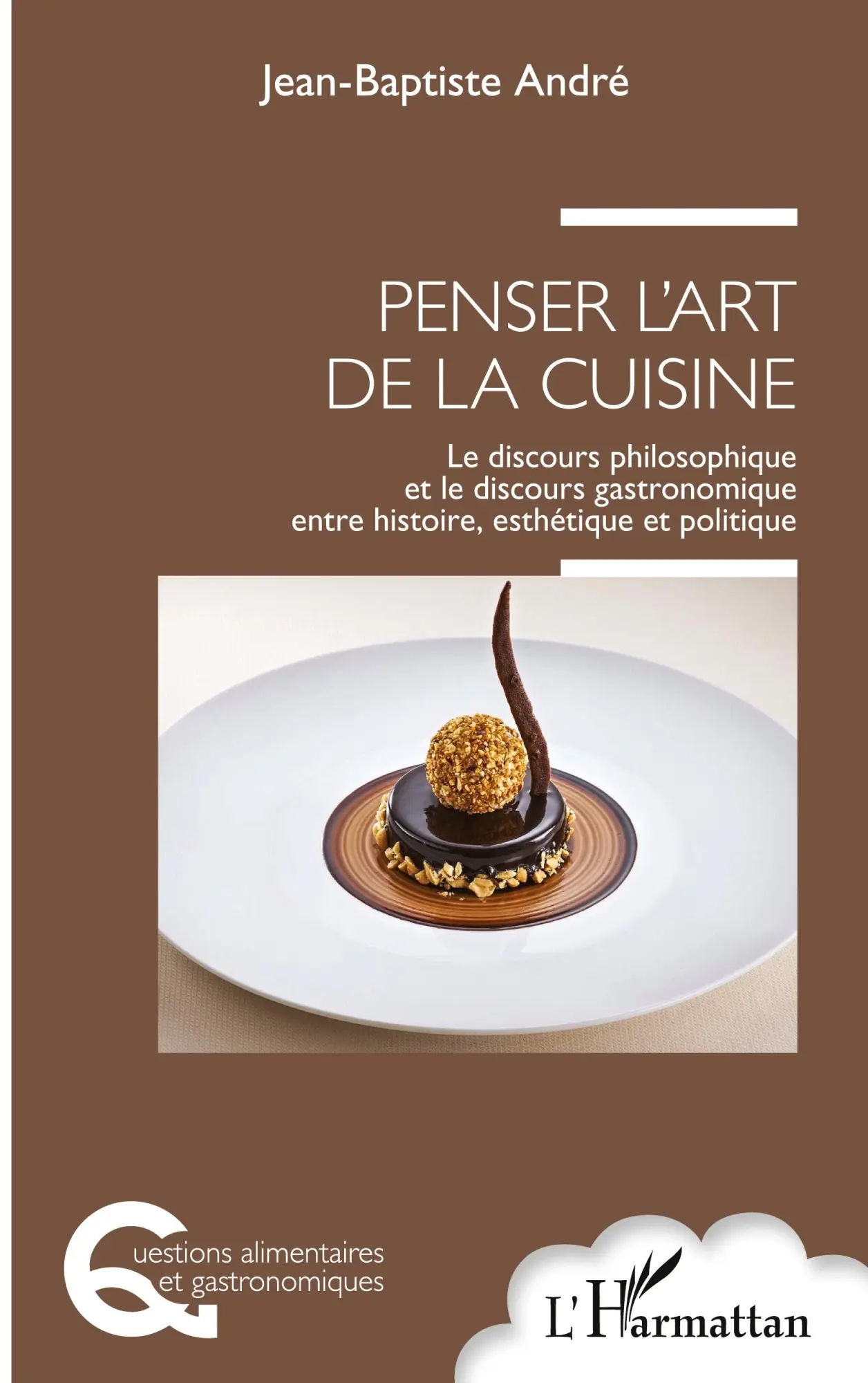 Cover: 9782343138992 | Penser l'art de la cuisine | Jean-Baptiste André | Taschenbuch | 2022