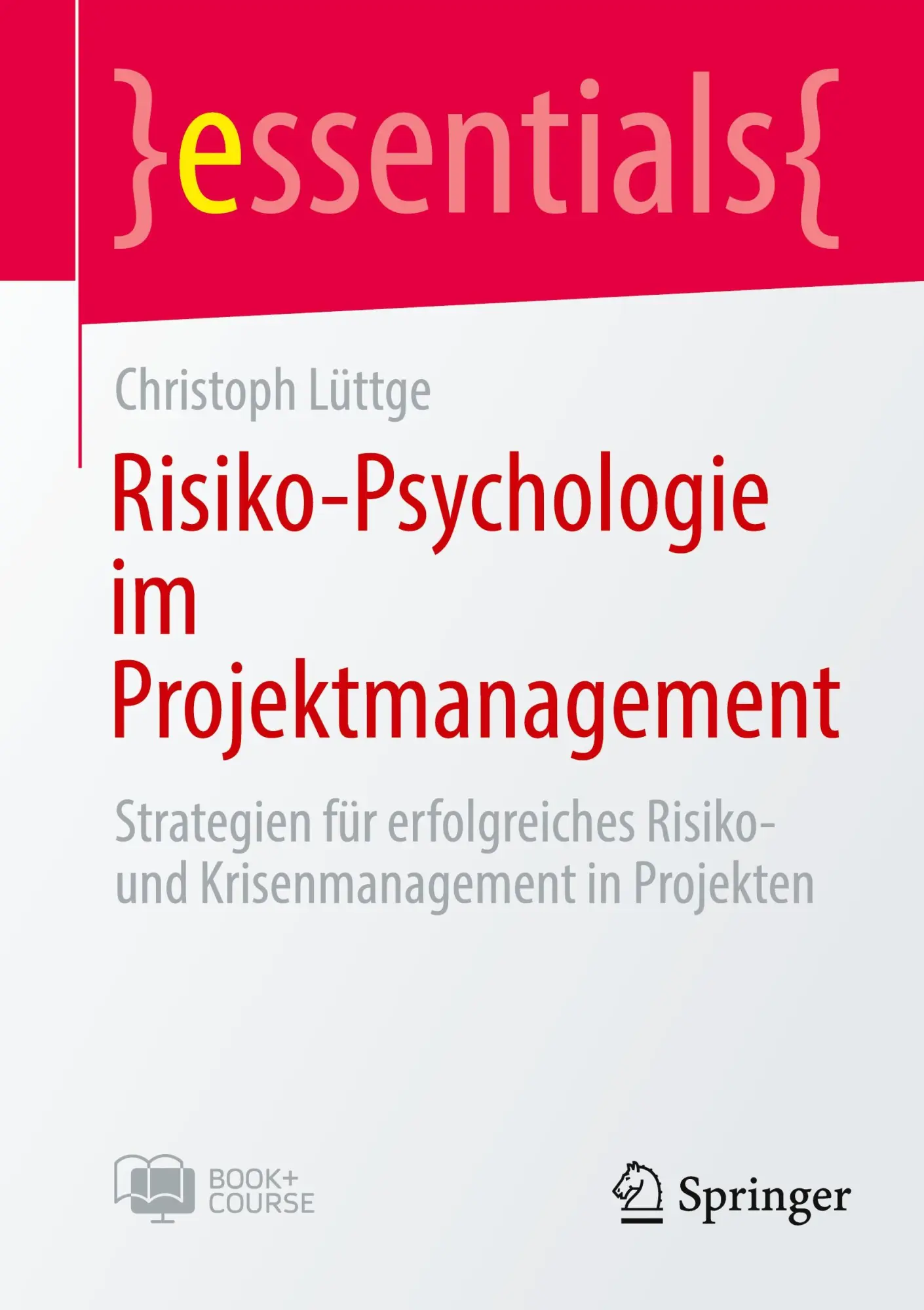 Cover: 9783662678992 | Risiko-Psychologie im Projektmanagement | Christoph Lüttge | Bundle