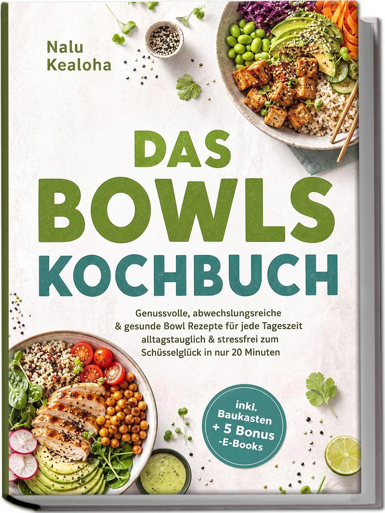 Cover: 9783757648992 | Das Bowls Kochbuch: Genussvolle, abwechslungsreiche &amp; gesunde Bowl...