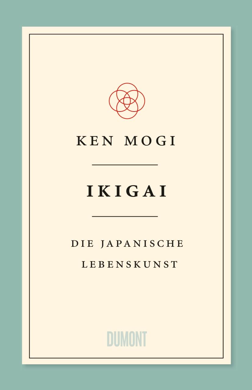 Cover: 9783832198992 | Ikigai | Die japanische Lebenskunst | Ken Mogi | Buch | 176 S. | 2018