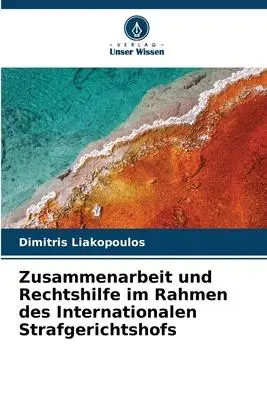 Cover: 9786205298992 | Zusammenarbeit und Rechtshilfe im Rahmen des Internationalen...