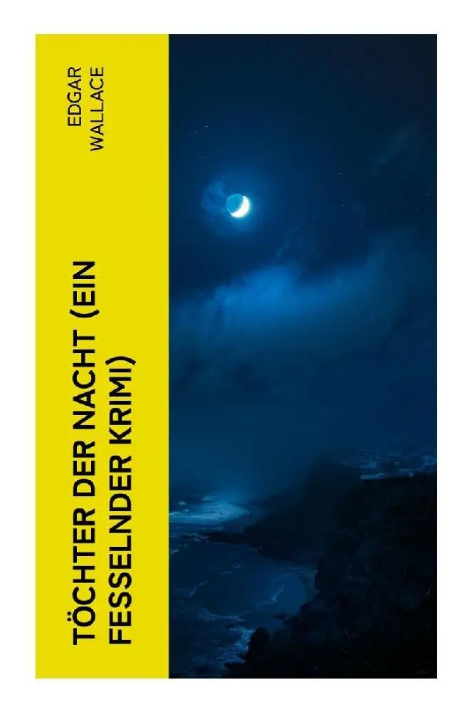 Cover: 9788027348992 | Töchter der Nacht (Ein Fesselnder Krimi) | Edgar Wallace | Taschenbuch