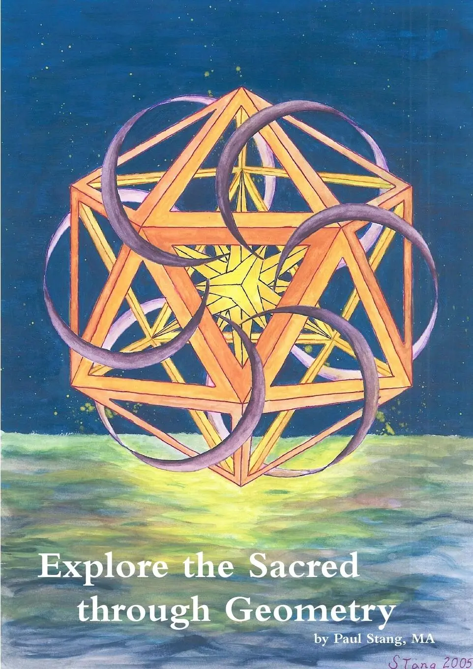 Cover: 9780578029092 | Explore the Sacred through Geometry | Paul Stang | Taschenbuch | 2011