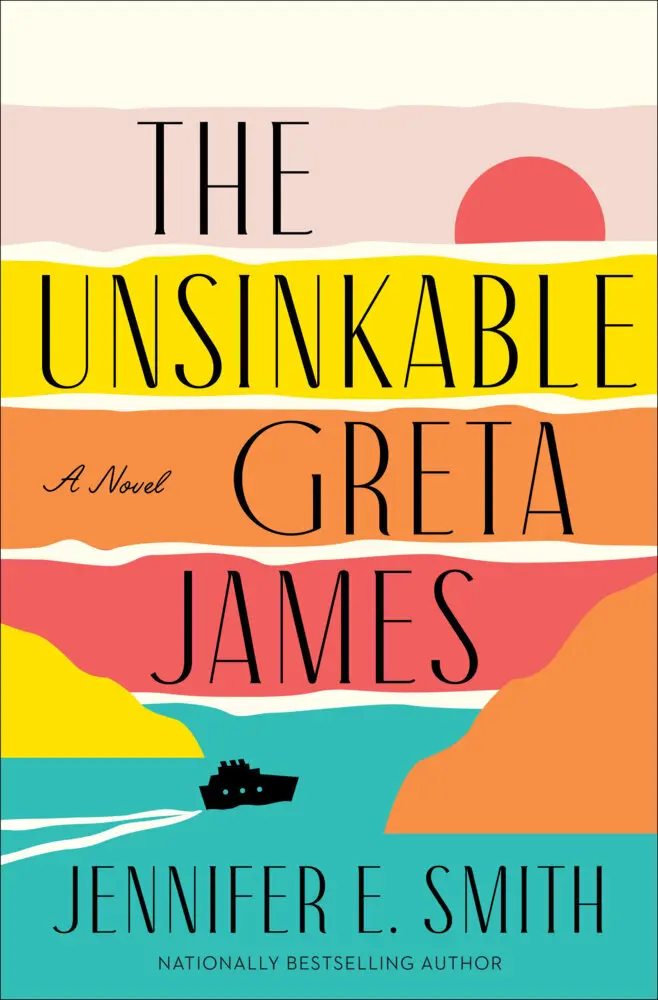 Cover: 9780593499092 | The Unsinkable Greta James | A Novel | Jennifer E. Smith | Taschenbuch