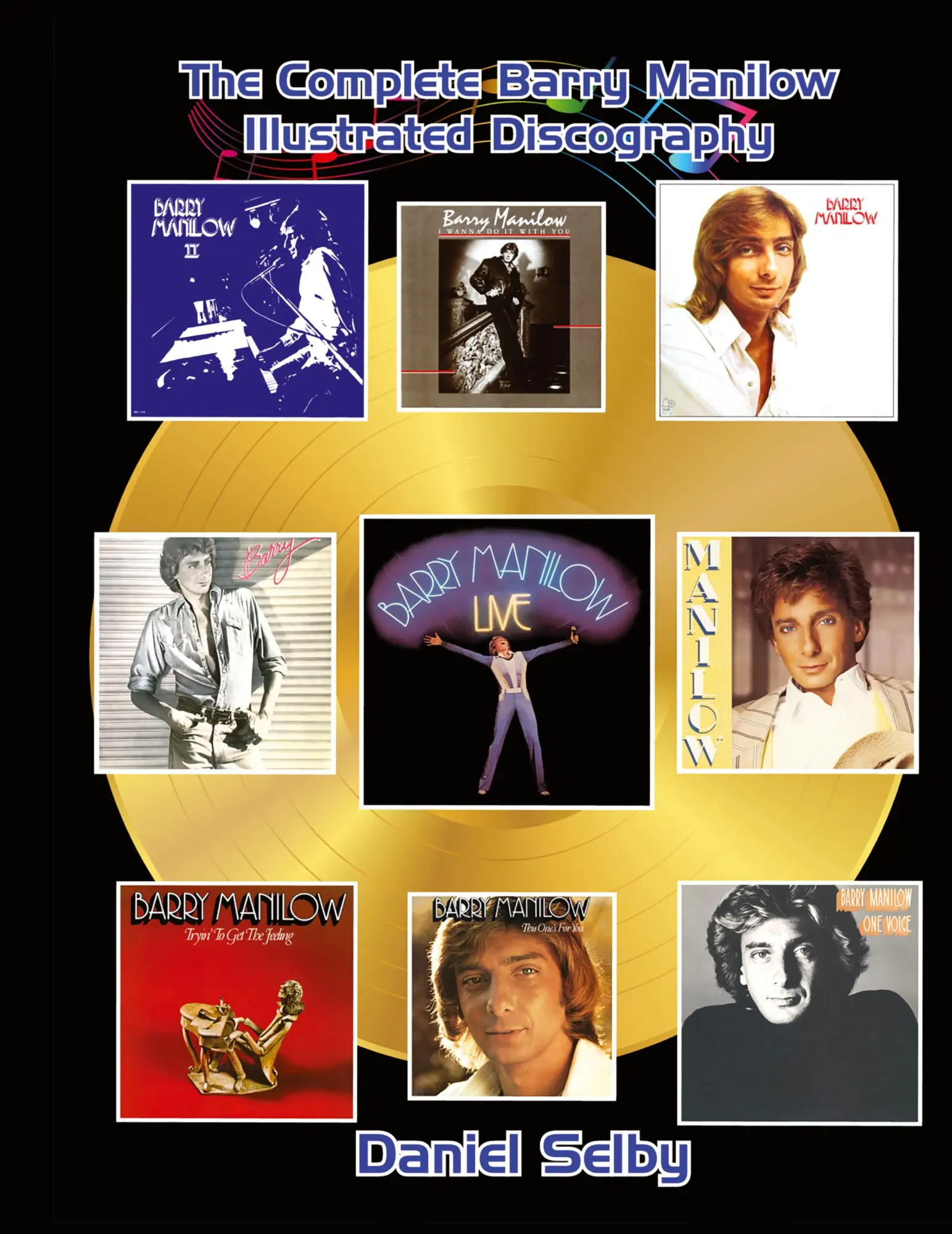 Cover: 9781629339092 | The Complete Barry Manilow Illustrated Discography (hardback) | Selby