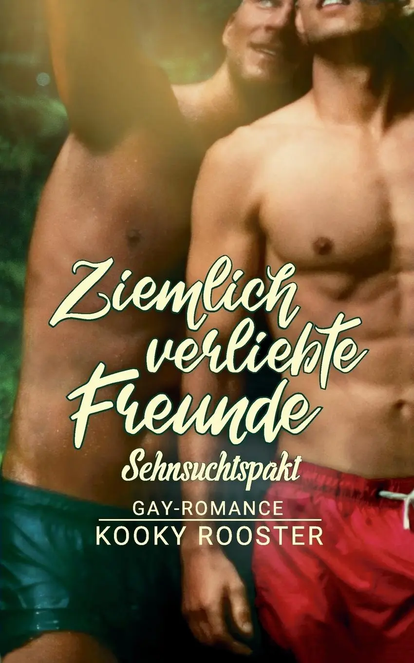 Cover: 9783748179092 | Ziemlich verliebte Freunde | Sehnsuchtspakt | Kooky Rooster | Buch