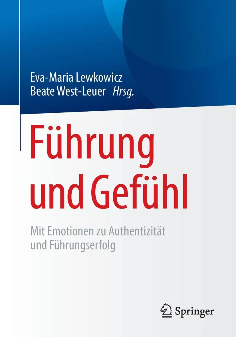 Cover: 9783662489192 | Führung und Gefühl | Mit Emotionen zu Authentizität und Führungserfolg