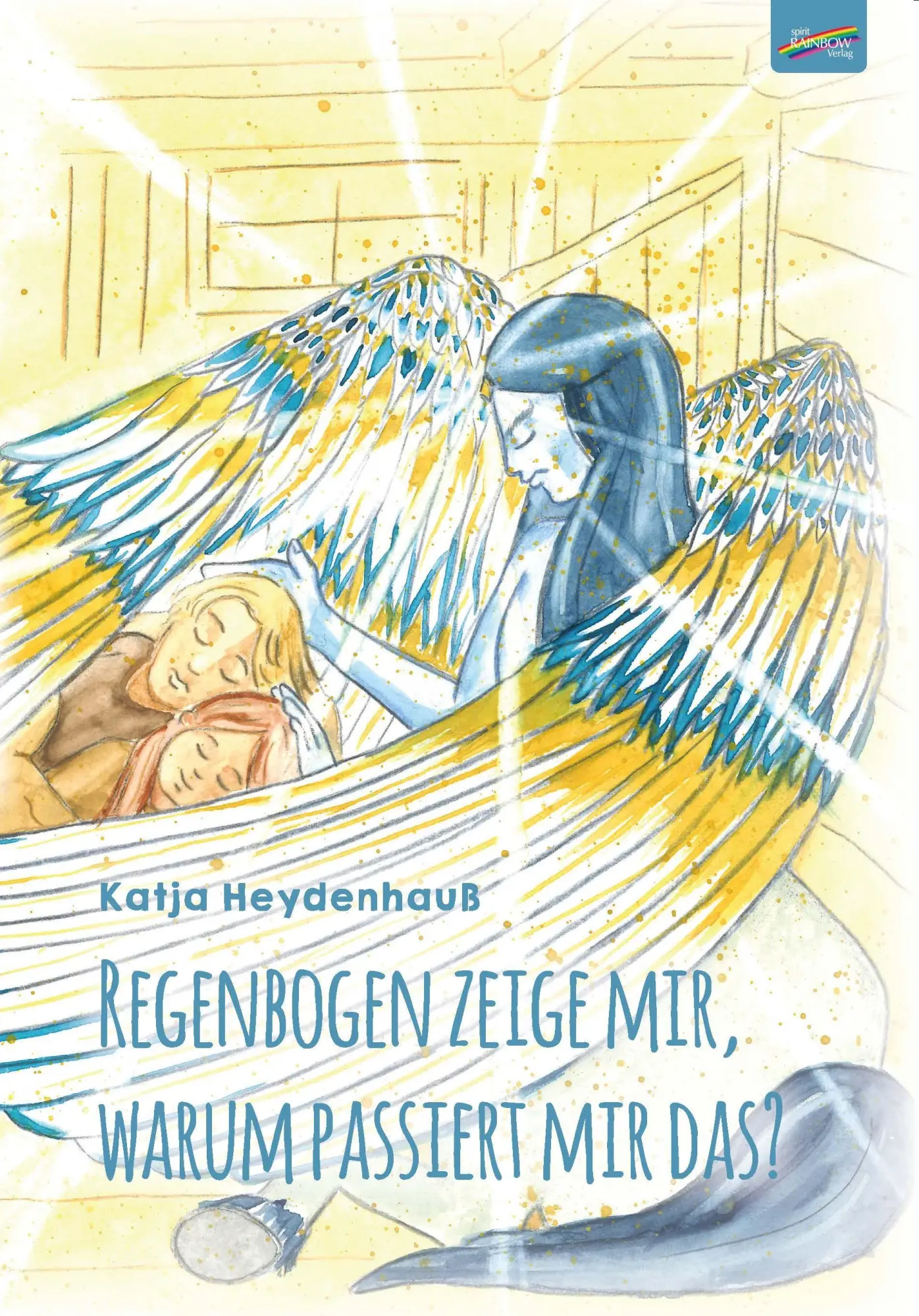 Cover: 9783911109192 | Regenbogen zeige mir, warum passiert mir das? | Katja Heydenhauß
