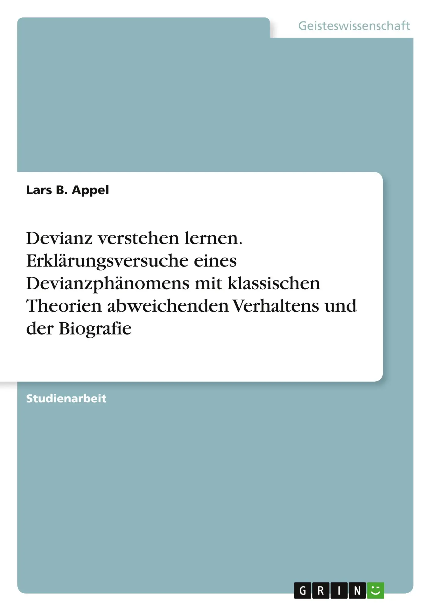 Cover: 9783346739292 | Devianz verstehen lernen. Erklärungsversuche eines Devianzphänomens...