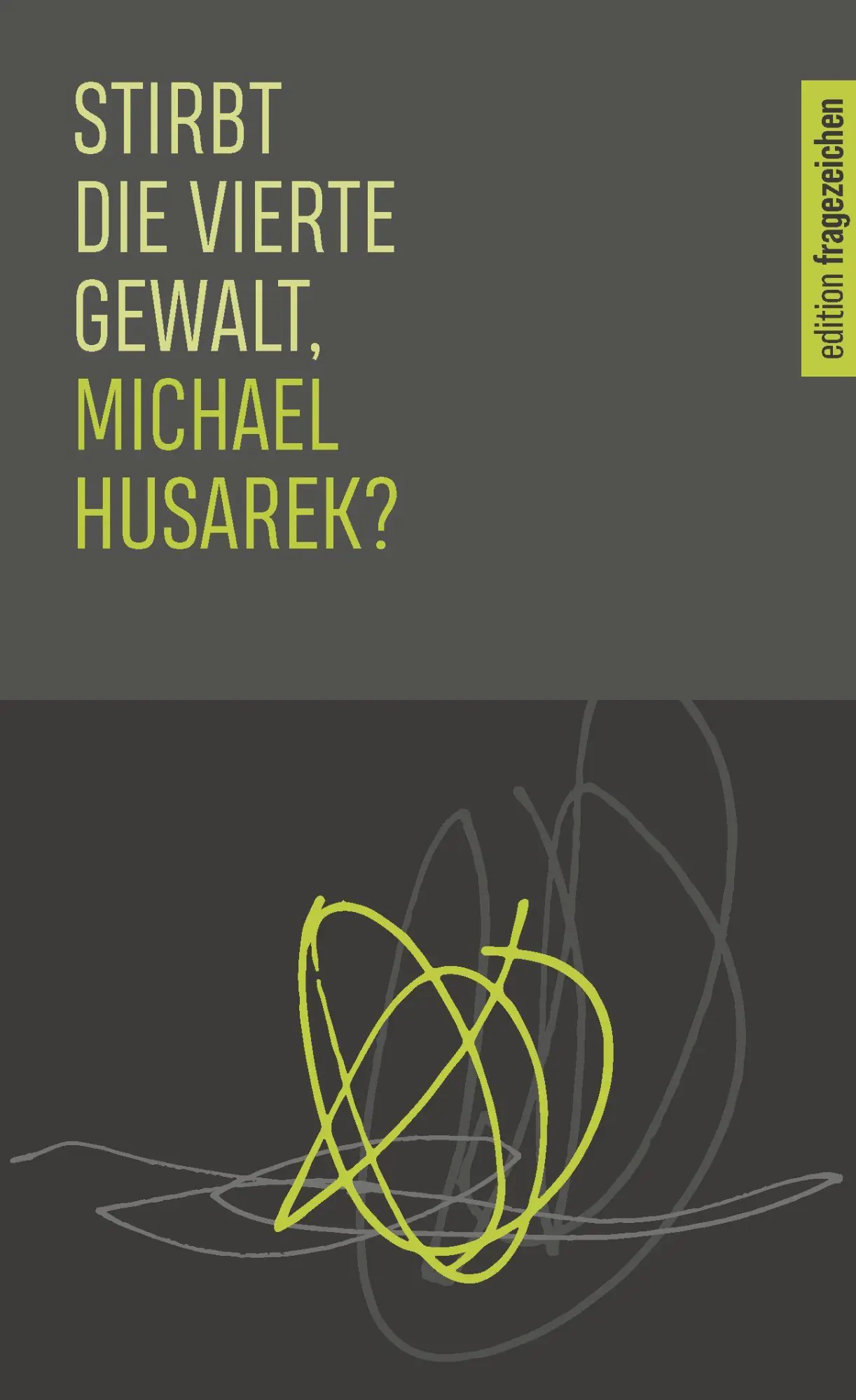 Cover: 9783429069292 | Stirbt die vierte Gewalt, Michael Husarek? | Michael Husarek (u. a.)