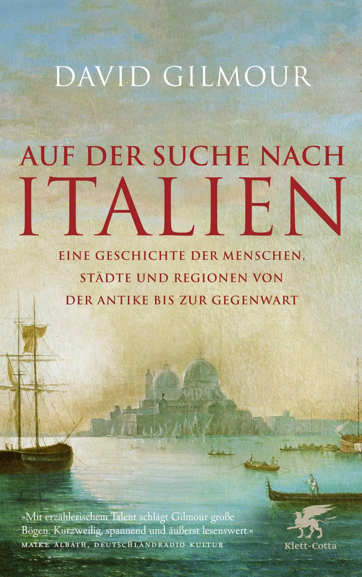 Cover: 9783608949292 | Auf der Suche nach Italien | David Gilmour | Taschenbuch | 462 S.