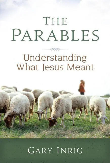 Cover: 9780929239392 | The Parables | Understanding What Jesus Meant | Gary Inrig | Buch