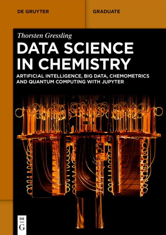 Cover: 9783110629392 | Data Science in Chemistry | Thorsten Gressling | Taschenbuch | XVIII