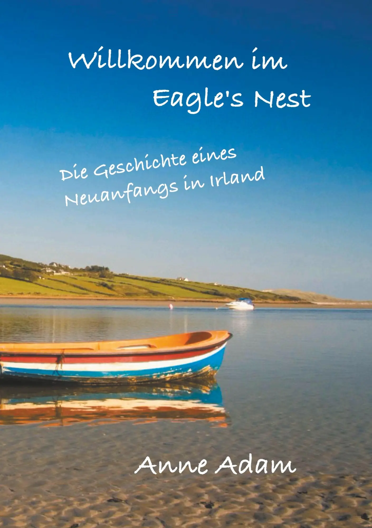 Cover: 9783347029392 | Willkommen im Eagle's Nest | Die Geschichte eines Neuanfangs in Irland