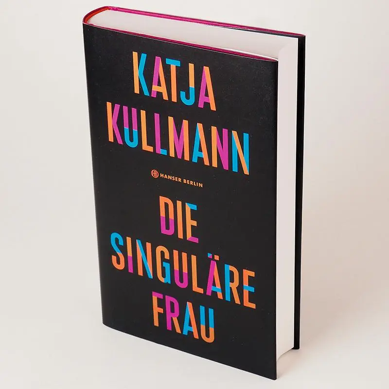 Bild: 9783446269392 | Die Singuläre Frau | Katja Kullmann | Buch | 336 S. | Deutsch | 2022