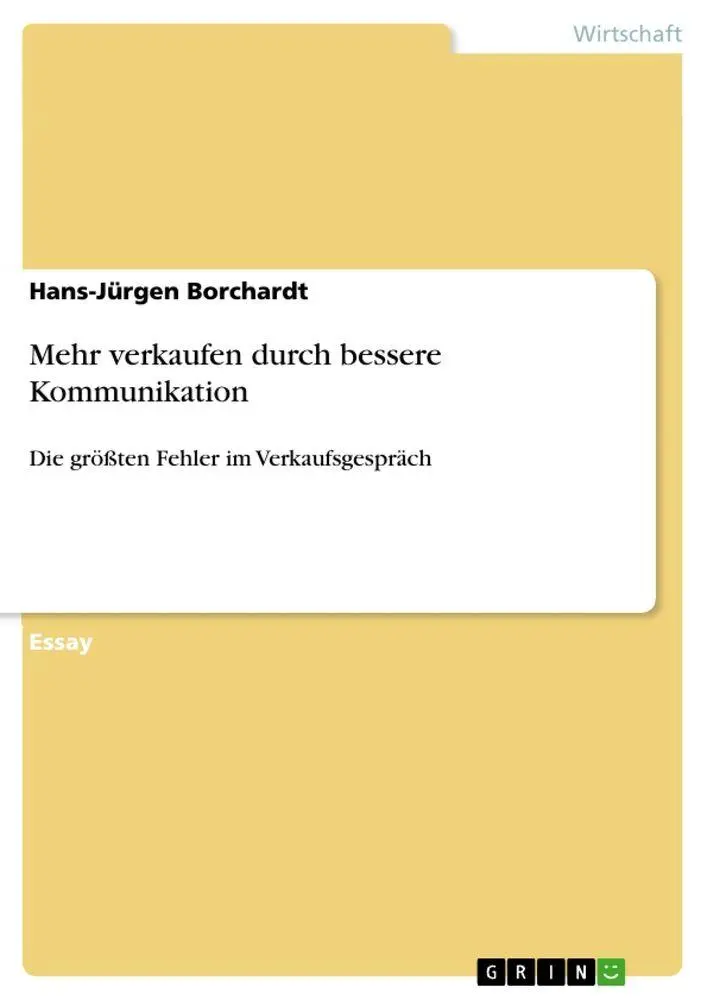 Cover: 9783640829392 | Mehr verkaufen durch bessere Kommunikation | Hans-Jürgen Borchardt