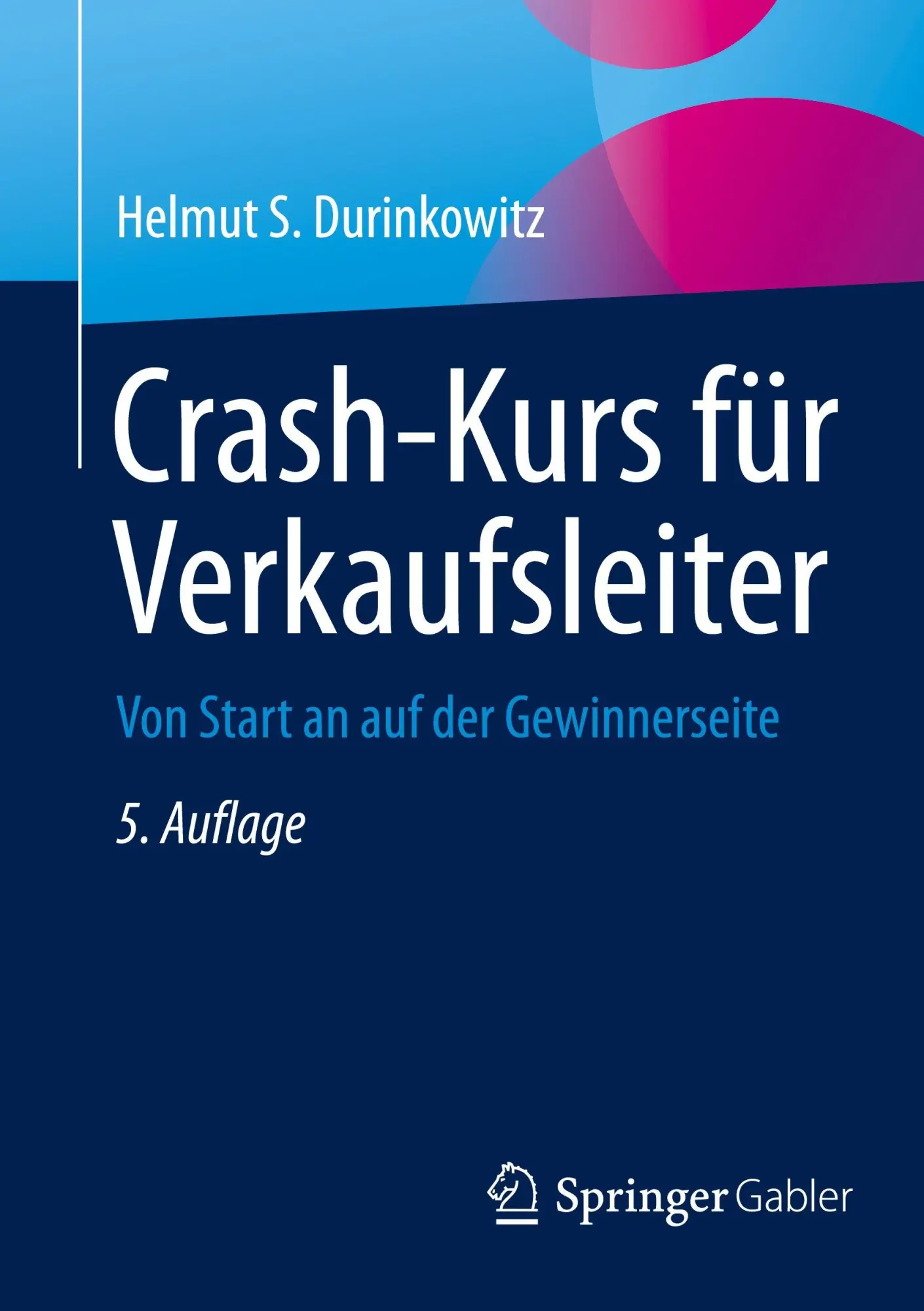 Cover: 9783658509392 | Crash-Kurs für Verkaufsleiter | Von Start an auf der Gewinnerseite
