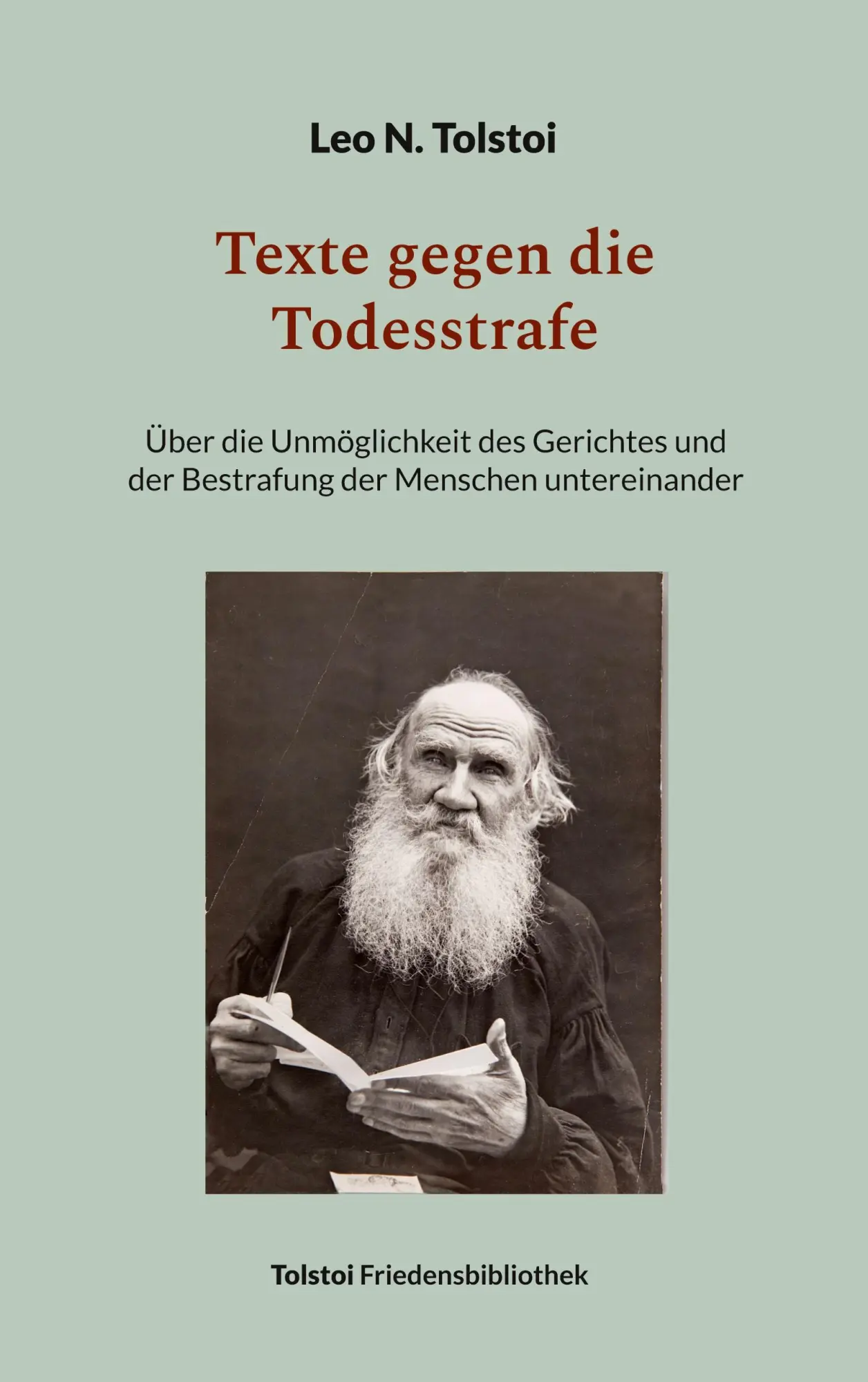 Cover: 9783741289392 | Texte gegen die Todesstrafe | Leo N. Tolstoi | Taschenbuch | 224 S.