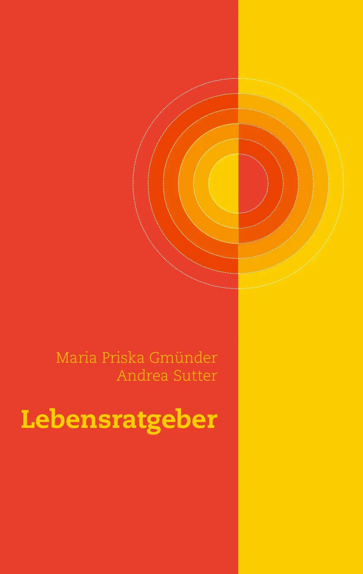 Cover: 9783844869392 | Lebensratgeber | Maria Priska Gmünder (u. a.) | Taschenbuch | 116 S.