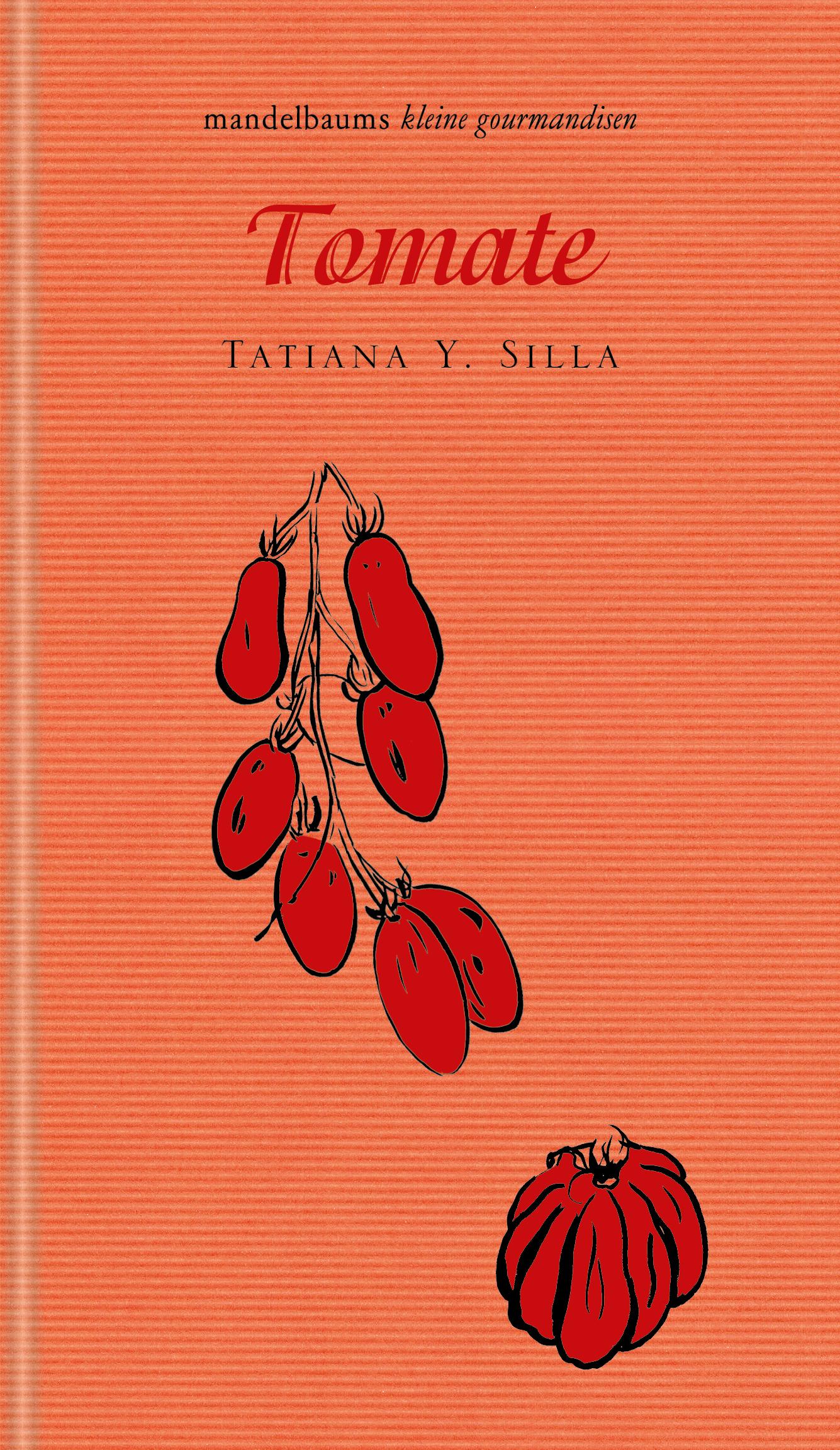 Cover: 9783854769392 | Tomate | kleine gourmandise Nr. 43 | Tatiana Y. Silla | Buch | 60 S.