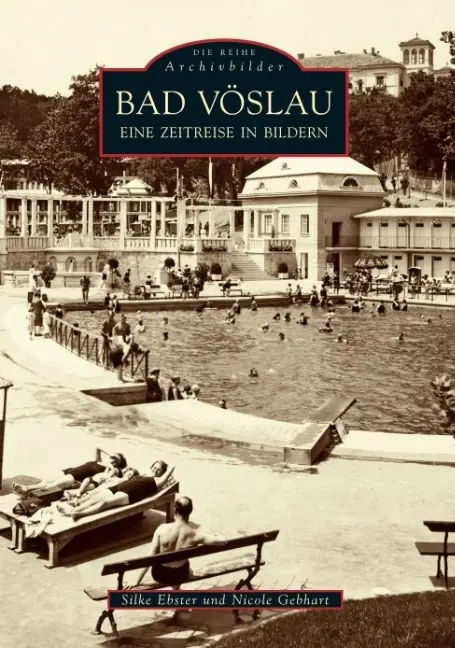 Cover: 9783897029392 | Bad Vöslau | Eine Zeitreise in Bildern | Nicole Gebhart (u. a.) | Buch