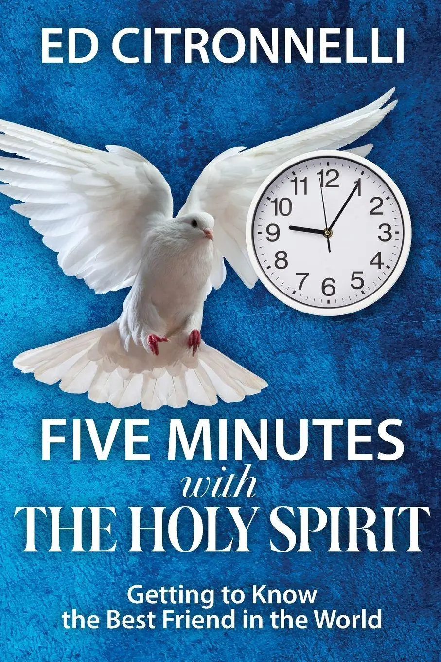 Cover: 9798890419392 | Five Minutes with the Holy Spirit | Ed Citronnelli | Taschenbuch
