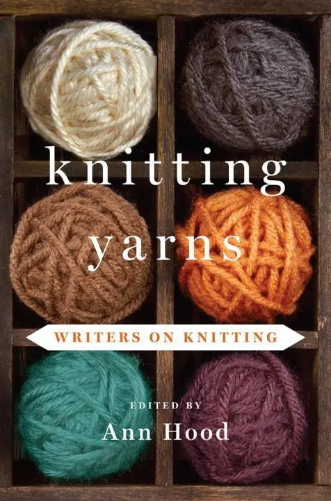 Cover: 9780393239492 | Knitting Yarns | Writers on Knitting | Ann Hood | Buch | Englisch