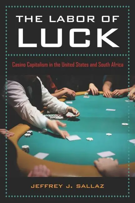 Cover: 9780520259492 | The Labor of Luck | Jeff Sallaz | Taschenbuch | Englisch | 2009
