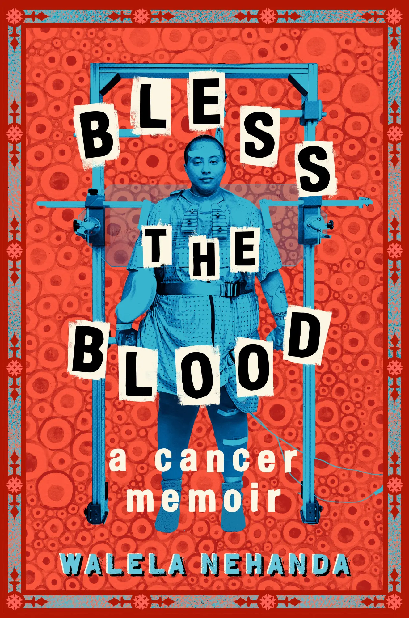 Cover: 9780593529492 | Bless the Blood | A Cancer Memoir | Walela Nehanda | Buch | Englisch