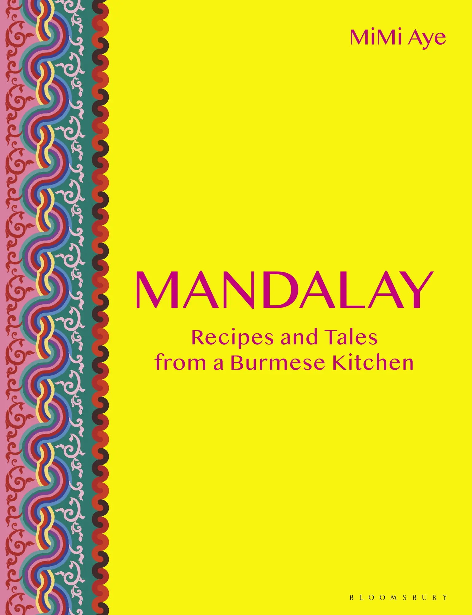 Cover: 9781472959492 | Mandalay | Recipes and Tales from a Burmese Kitchen | Mimi Aye | Buch
