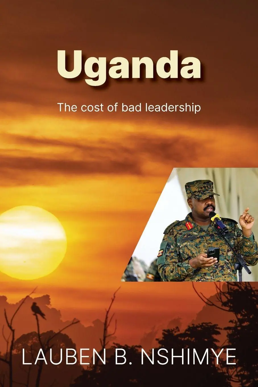 Cover: 9781806059492 | Uganda The cost of bad leadership | Lauben B Nshimye | Taschenbuch