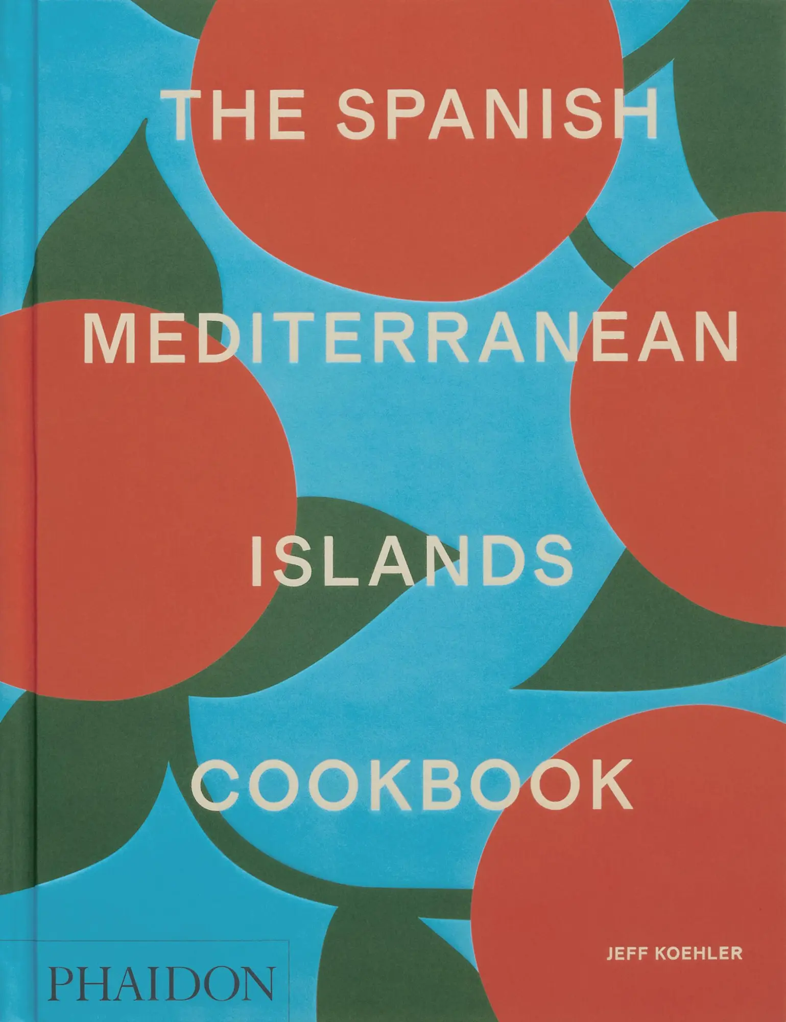 Cover: 9781838669492 | The Spanish Mediterranean Islands Cookbook | Jeff Koehler | Buch