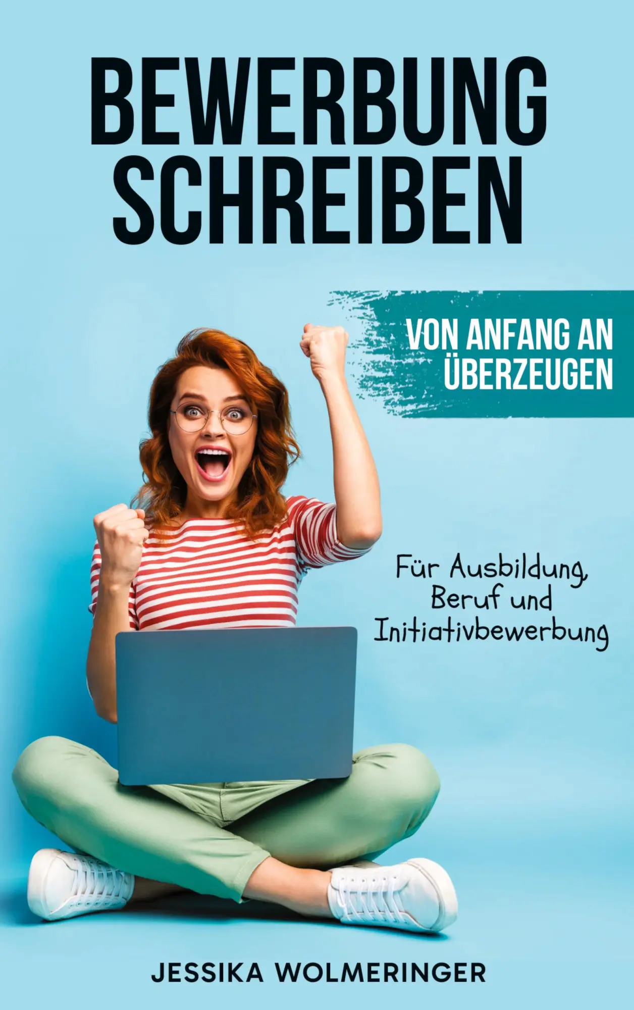 Cover: 9783695749492 | Bewerbung schreiben: Von Anfang an überzeugen | Jessika Wolmeringer