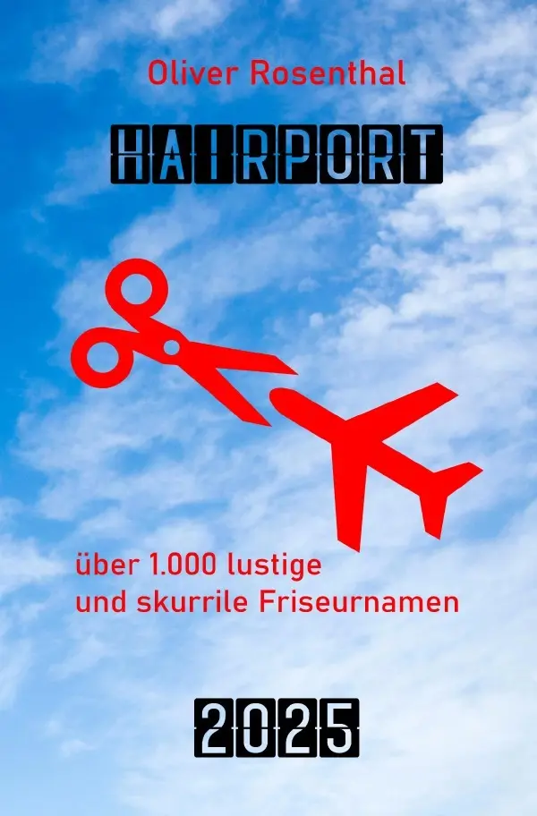 Cover: 9783818739492 | Hairport | über 1.000 lustige Friseurnamen - Ausgabe 2025. DE | Buch