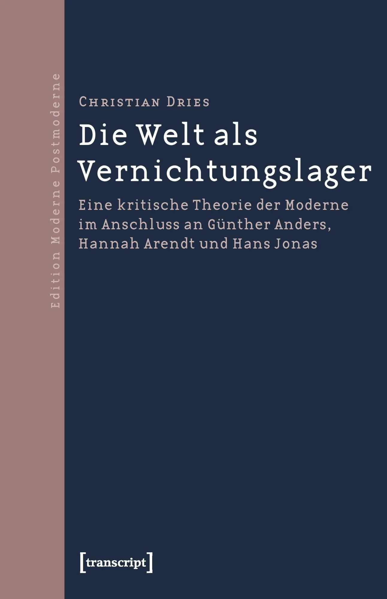 Cover: 9783837619492 | Die Welt als Vernichtungslager | Christian Dries | Taschenbuch | 2012
