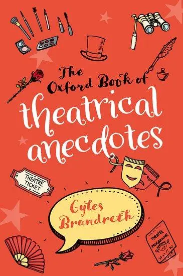 Cover: 9780198749592 | The Oxford Book of Theatrical Anecdotes | Gyles Brandreth | Buch
