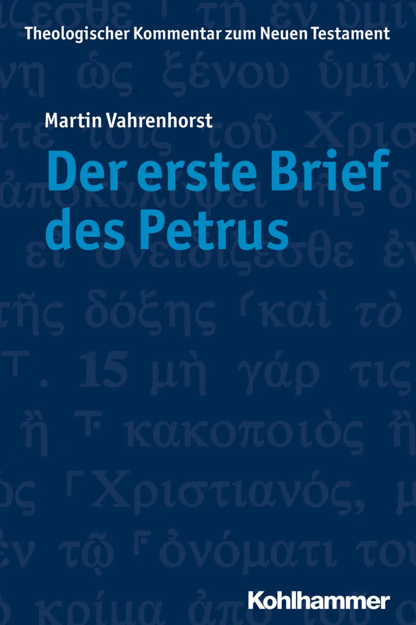 Cover: 9783170179592 | Der erste Brief des Petrus | Martin Vahrenhorst | Taschenbuch | 226 S.