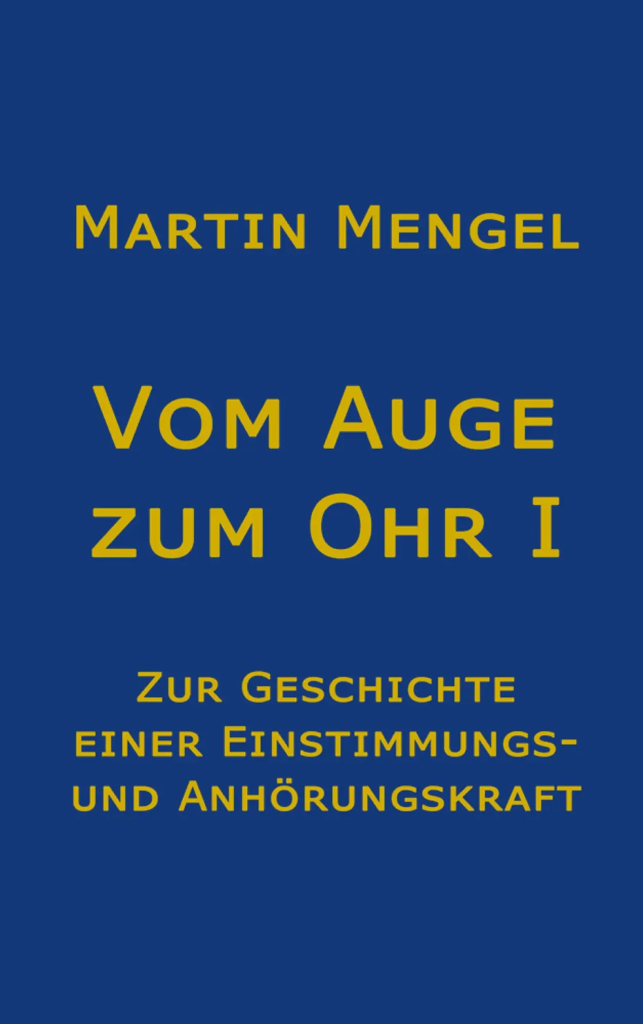 Cover: 9783754379592 | Vom Auge zum Ohr | Martin Mengel | Buch | 322 S. | Deutsch | 2023