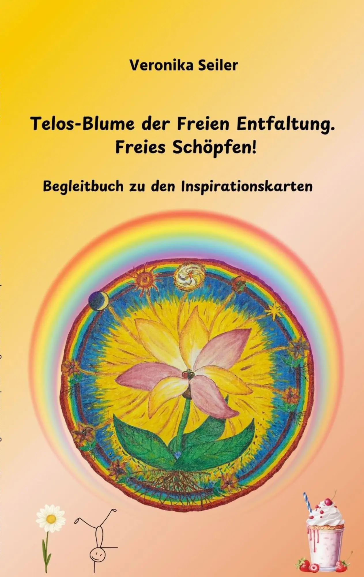 Cover: 9783769399592 | Telos-Blume der Freien Entfaltung. Freies Schöpfen | Veronika Seiler