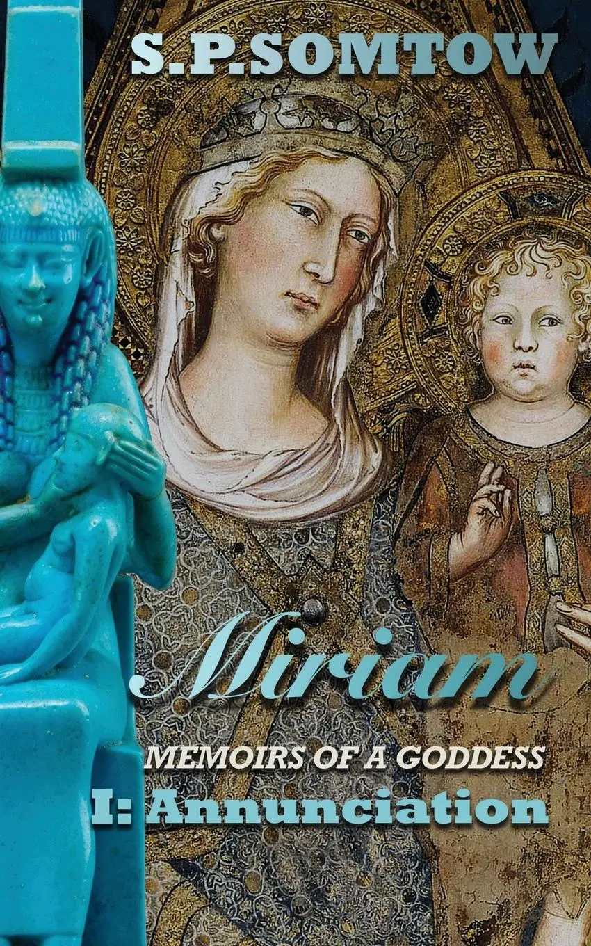 Cover: 9781940999692 | Miram | Memoirs of a Goddess: Annunciation | S. P. Somtow | Buch