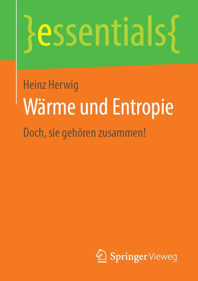 Cover: 9783658269692 | Wärme und Entropie | Doch, sie gehören zusammen! | Heinz Herwig | Buch